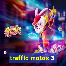 traffic motos 3